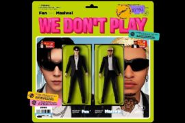 范丞丞、马思唯新歌《WE DON'T PLAY》歌词