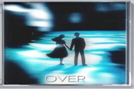 yihuik苡慧、白静晨《Over》完整版歌词