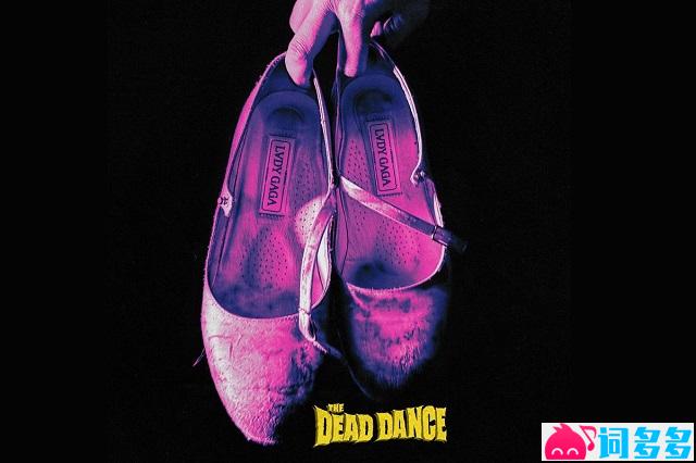 Lady Gaga《The Dead Dance》完整版歌词